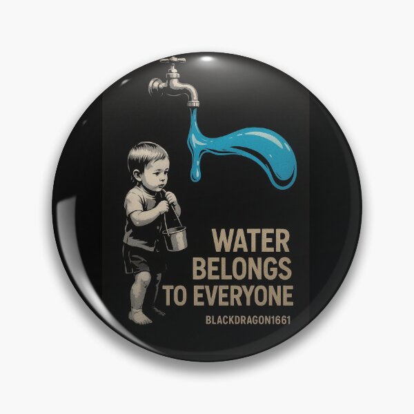 Item preview, WATER BELONGS TO EVERYONE – Blackdragon1661 designed and sold by Blackdragon1661- original.