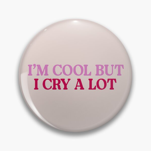 Item preview, I’M COOL BUT I CRY A LOT designed and sold by pnkrose.