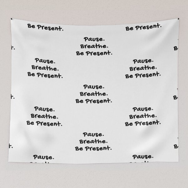 Item preview, Pause. Breathe. Be Present. Mindfulness Quote designed and sold by brodidudie.