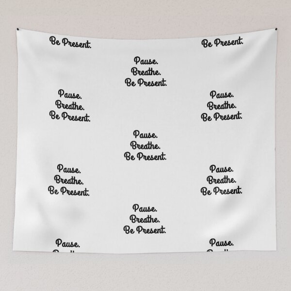 Item preview, Pause. Breathe. Be Present. Mindfulness Quote designed and sold by brodidudie.