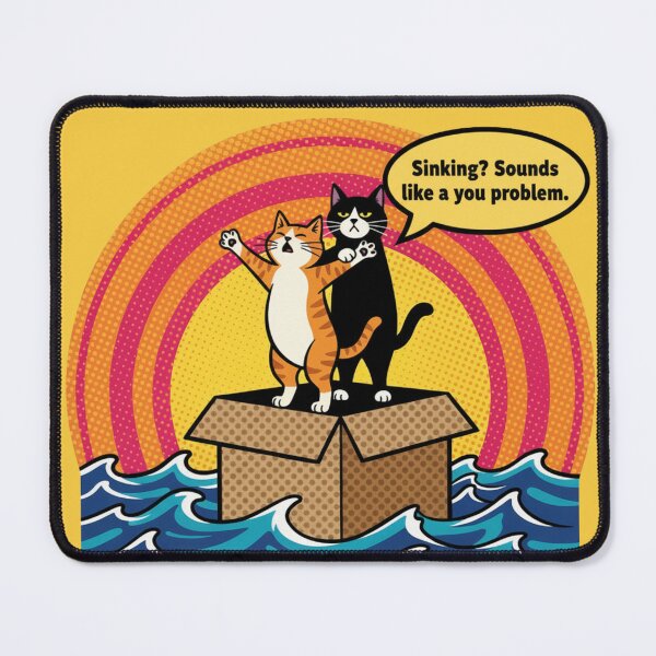 Item preview, Titanic Cat — “Sinking? Sounds like a your problem.” designed and sold by catastrocat.