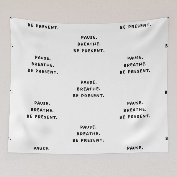 Item preview, Pause. Breathe. Be Present. Mindfulness Quote designed and sold by brodidudie.