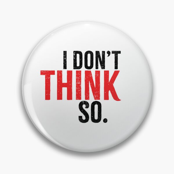 Item preview, I Don't Think So T-Shirt, Snarky T-Shirt, Sarcastic T-Shirt, Funny Graphic Tee designed and sold by VJ DESIGN WORKS.