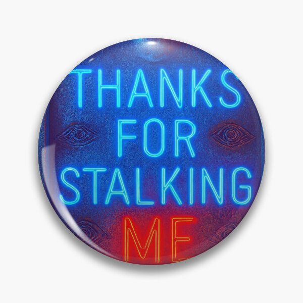Artikelvorschau, Thanks For Stalking Me entworfen und verkauft von RellimsRealm.