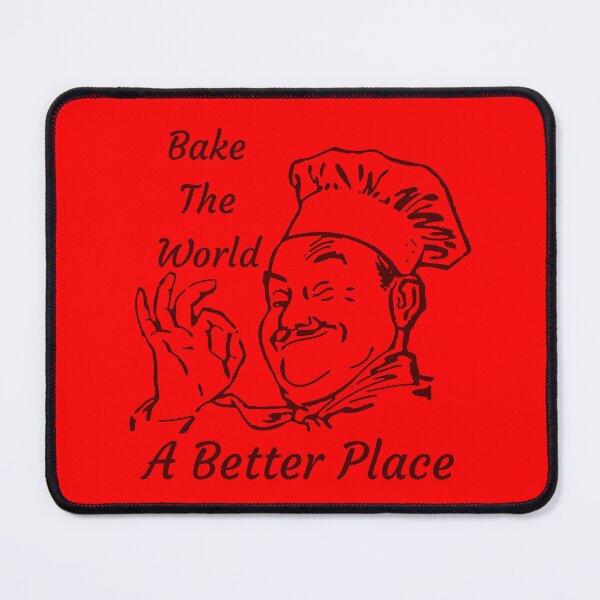 Item preview, Bake The World A Better Place designed and sold by theflandonian.