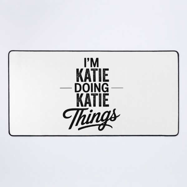 Item preview, I'm Katie Doing Katie Things designed and sold by Oussinc.
