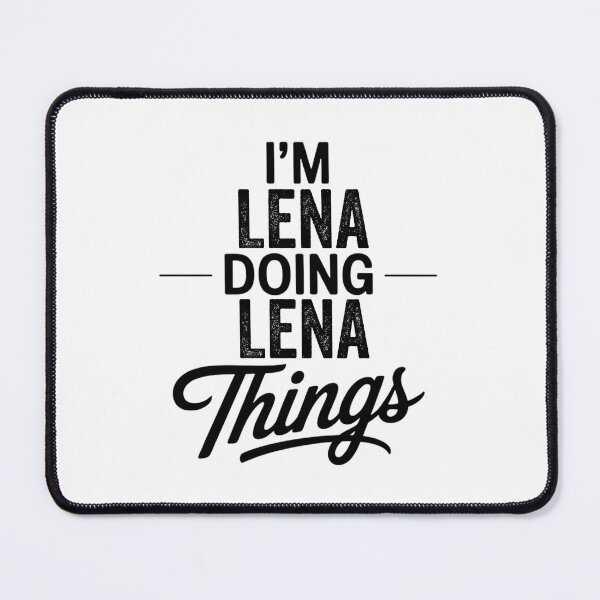 Item preview, I'm Lena Doing Lena Things designed and sold by Oussinc.