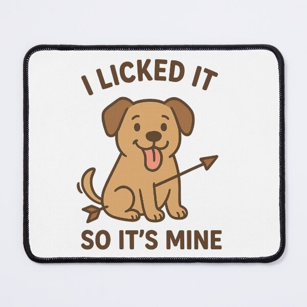 Item preview, I licked it, so it’s mine designed and sold by Lovedesigning25.