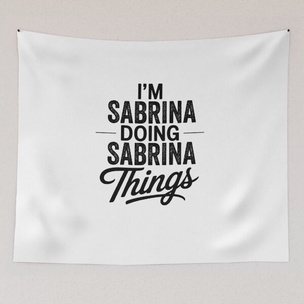 Item preview, I'm Sabrina Doing Sabrina Things designed and sold by Oussinc.