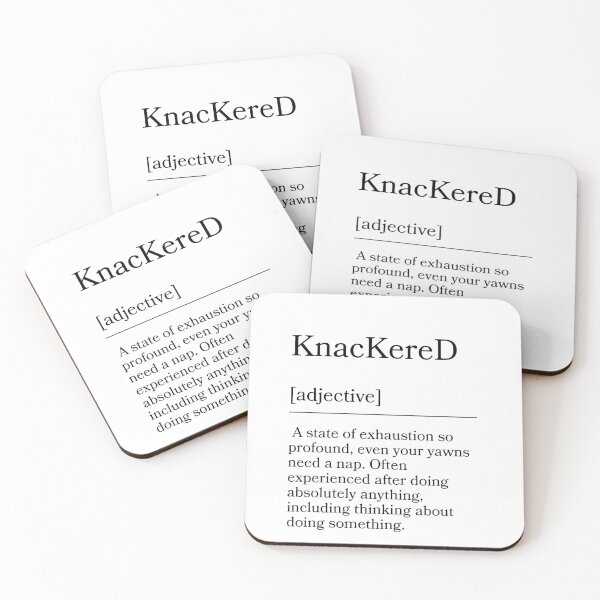 Item preview, Knackered – British Slang for Peak Exhaustion designed and sold by britwits designs.