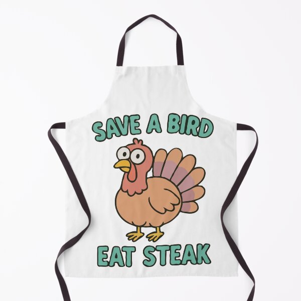 Item preview, Turkey Save A Bird Eat Steak designed and sold by Gkinoki.