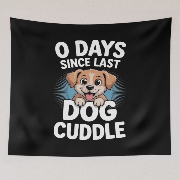 Item preview, 0 Days Since Last Dog Cuddle designed and sold by JonBarnes22.