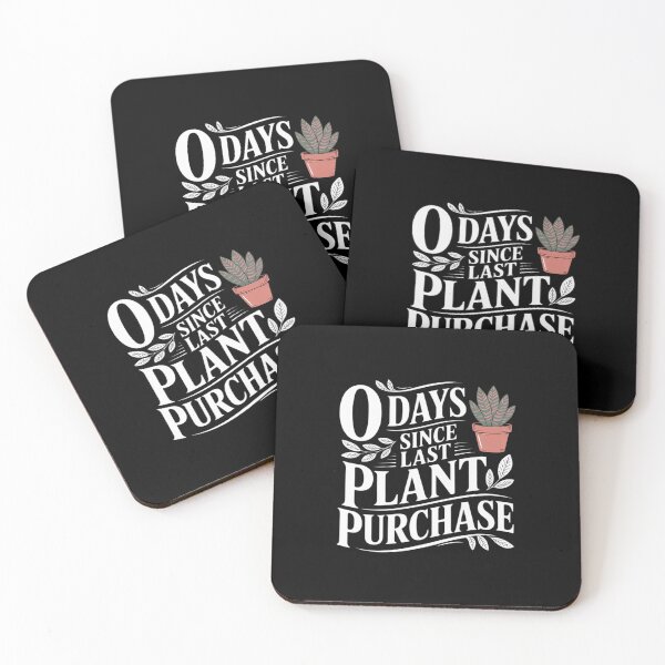 Item preview, 0 Days Since Last Plant Purchase designed and sold by JonBarnes22.