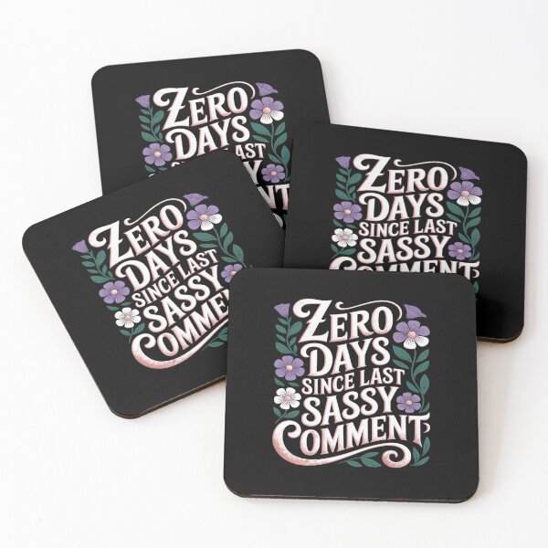 Item preview, 0 Days Since Last Sassy Comment designed and sold by JonBarnes22.