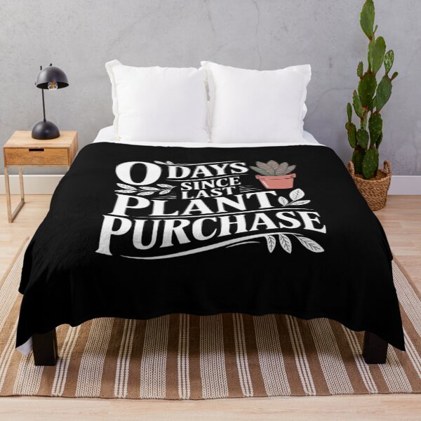 Item preview, 0 Days Since Last Plant Purchase designed and sold by JonBarnes22.