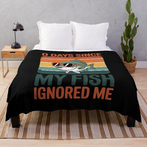 Item preview, 0 Days Since My Fish Ignored Me Fish Lover designed and sold by JonBarnes22.