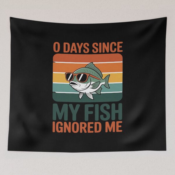 Item preview, 0 Days Since My Fish Ignored Me Fish Lover designed and sold by JonBarnes22.