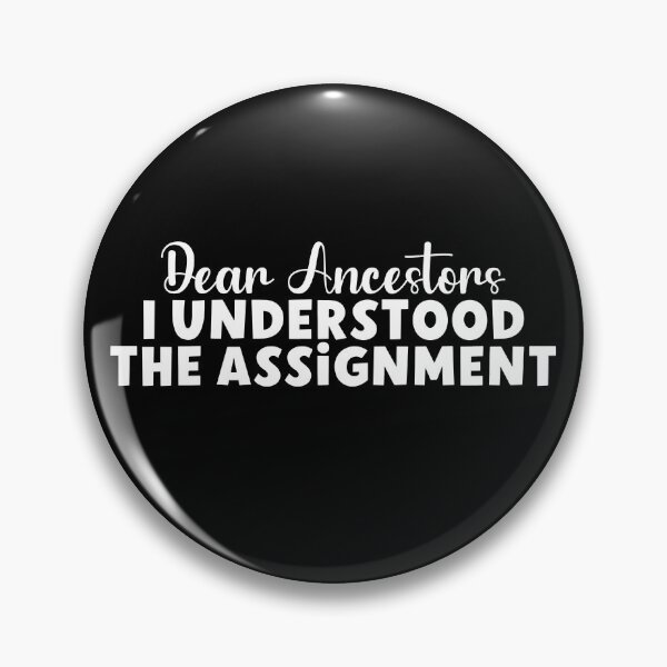 Item preview, Dear Ancestors I Understood The Assignment designed and sold by eroseaillustrat.