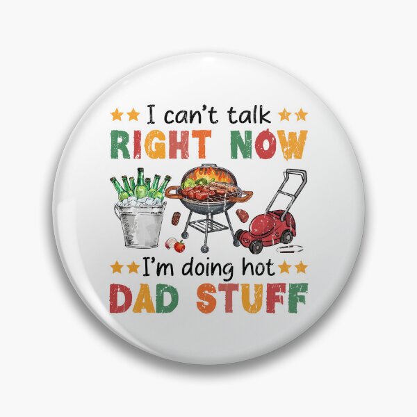 Item preview, Can't Talk Right Now Doing Hot Dad Stuff designed and sold by eroseaillustrat.