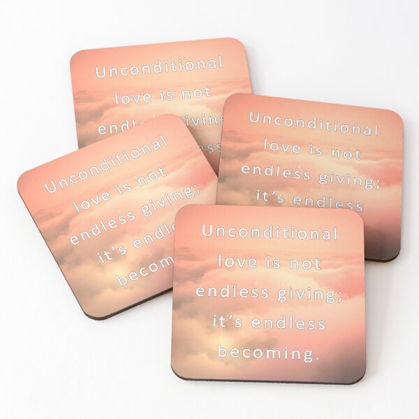 Item preview, Unconditional love is nor endless giving; it's endless becoming.  designed and sold by vagar.