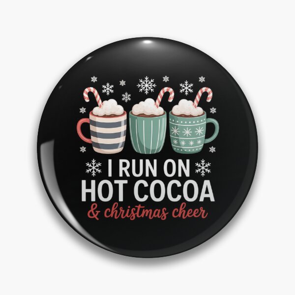 Item preview, I Run On Hot Cocoa & Christmas Cheer Chocolate Lover Holiday designed and sold by PunkNation-Arts.