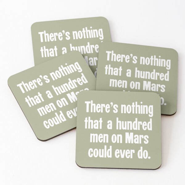 Item preview, There_s Nothing That A Hundred Men On Mars Could Ever Do designed and sold by JaydenCookd.