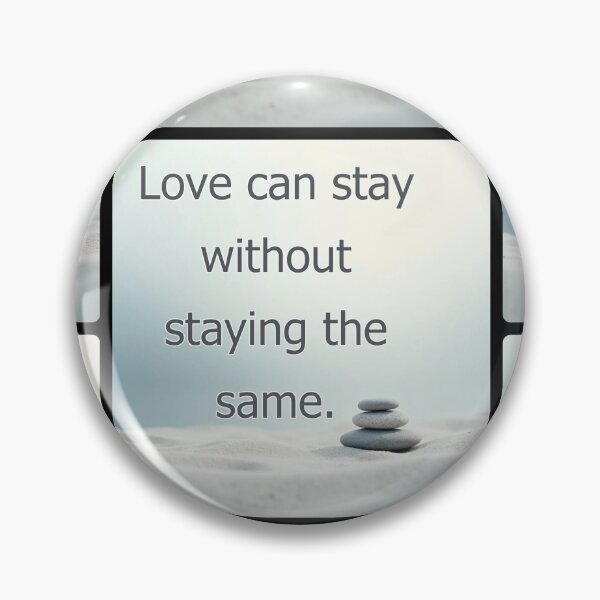 Item preview, Love can stay without staying the same. designed and sold by vagar.