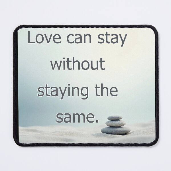 Item preview, Love can stay without staying the same. designed and sold by vagar.