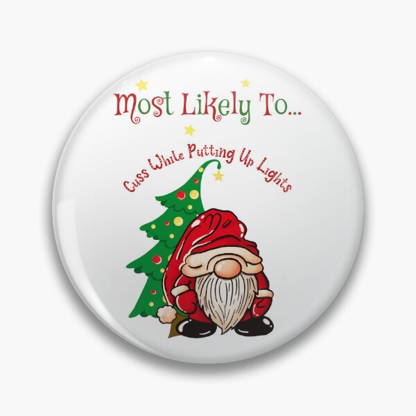 Item preview, Most Likely to Cuss While Putting Up Lights – Christmas Tomte Shirt | Funny Holiday Gnome Tee for Adults designed and sold by ElleKaye711.
