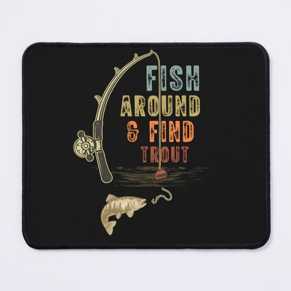 Item preview, Distressed Trout Fishing T-Shirt – Fish Around & Find Trout designed and sold by LarryMBrown.