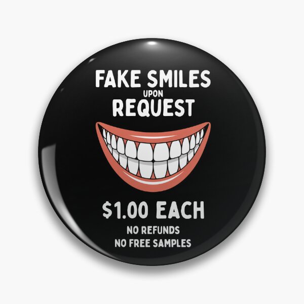 Item preview, Fake Smiles for Sale Upon Request designed and sold by Snark Town Tees.