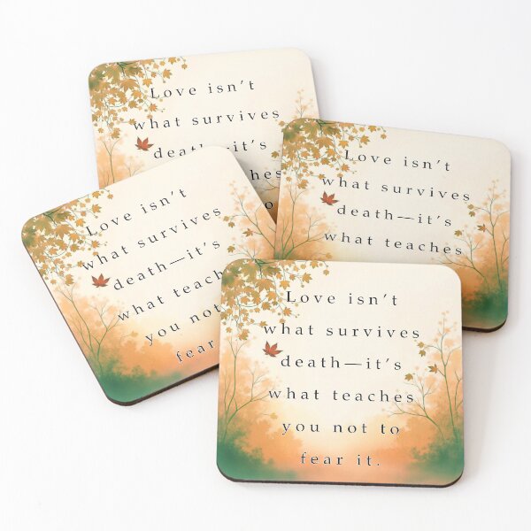Item preview, Love isn't what survives death—it's what teaches you not to fear it. designed and sold by vagar.