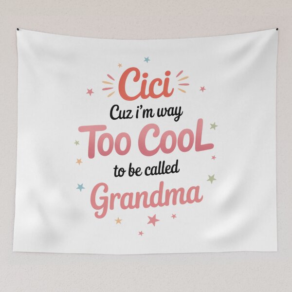 Item preview, Cici Cuz I'm Too Cool To Be Called Grandma for Grandmother designed and sold by Moon-Ape.