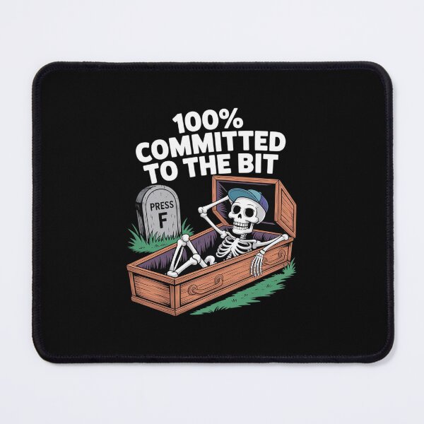 Item preview, 100% Committed to The Bit Press F Funny Humor Skeleton designed and sold by ticlitule.