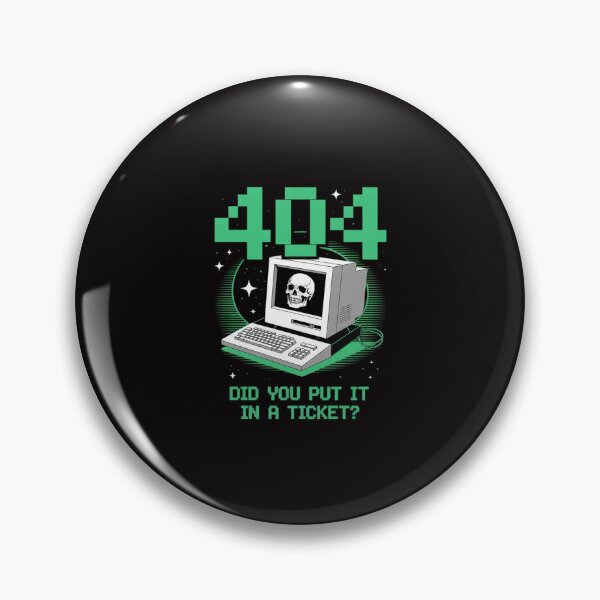 Item preview, 404 Error Did You Put in A Ticket Computer Support Work designed and sold by BiellaSar.