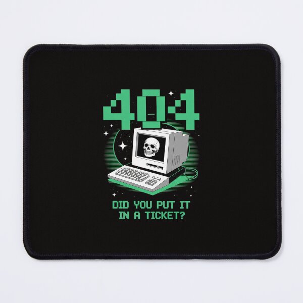Item preview, 404 Error Did You Put in A Ticket Computer Support Work designed and sold by BiellaSar.