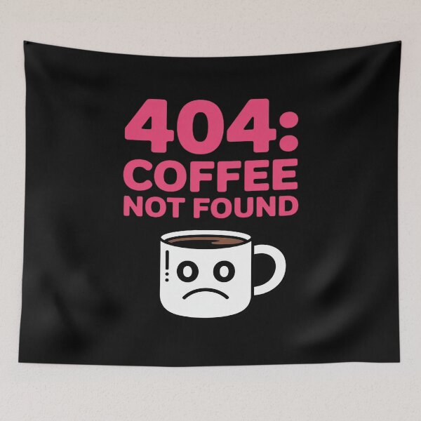Item preview, 404 Coffee Not Found Error Code designed and sold by BiellaSar.