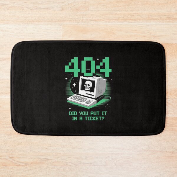 Item preview, 404 Error Did You Put in A Ticket Computer Support Work designed and sold by BiellaSar.