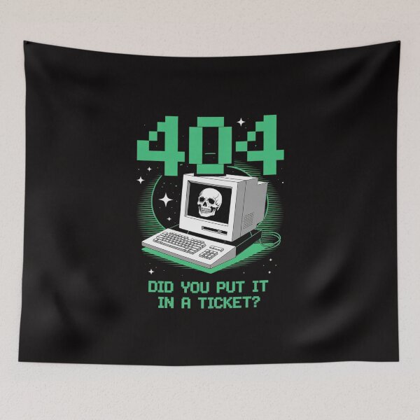 Item preview, 404 Error Did You Put in A Ticket Computer Support Work designed and sold by BiellaSar.
