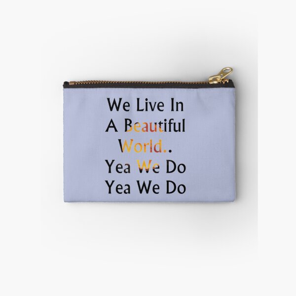Item preview, We live in a beautiful world   designed and sold by GraceBakerd.