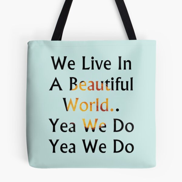Item preview, We live in a beautiful world   designed and sold by GraceBakerd.