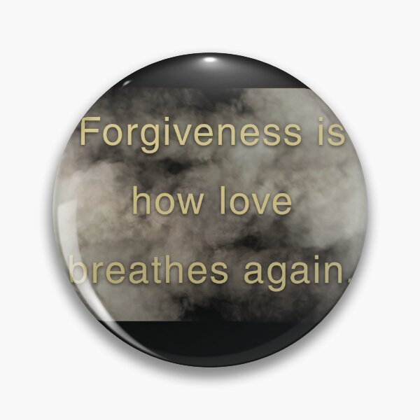 Item preview, Forgiveness is how love breathes again.  designed and sold by vagar.