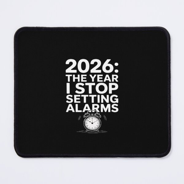 Item preview, 2026 The Year I Stop Setting Alarms Retirement designed and sold by BiellaSar.