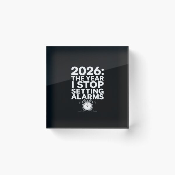 Item preview, 2026 The Year I Stop Setting Alarms Retirement designed and sold by BiellaSar.