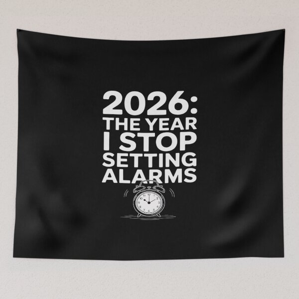 Item preview, 2026 The Year I Stop Setting Alarms Retirement designed and sold by BiellaSar.