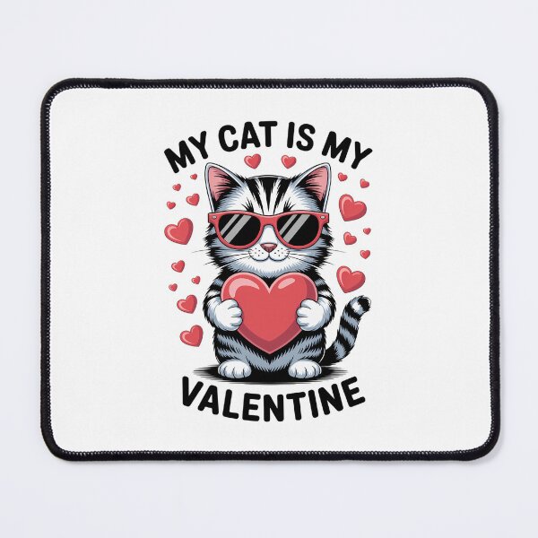 Item preview, My Cat Is My Valentine, Valentines Day, Cat Dad & Cat Mom designed and sold by VENOM0RIOT.