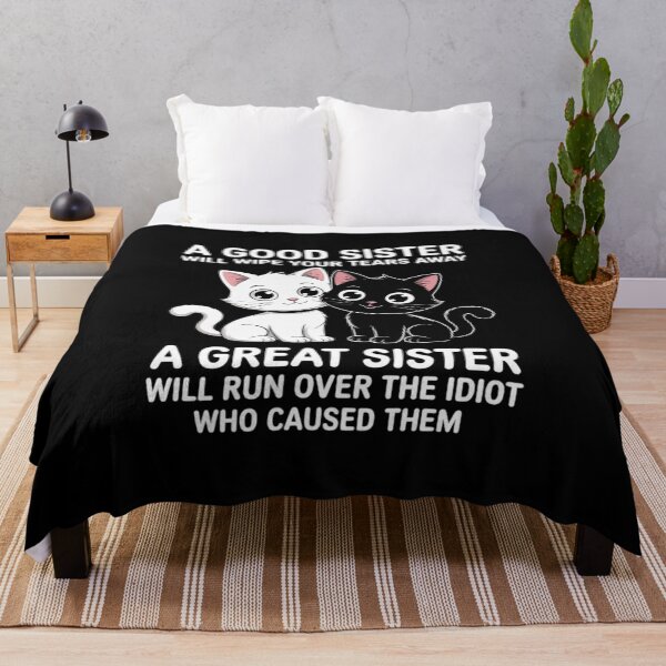 Item preview, A Good Sister Will Wipe Your Tears Away Cats Saying designed and sold by BiellaSar.