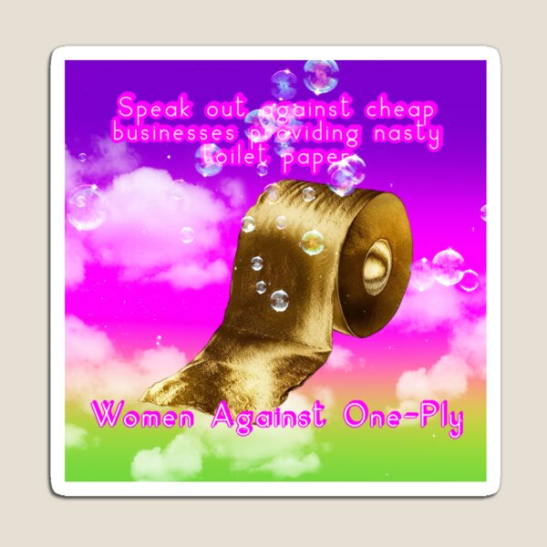 Item preview, Women Against One-Ply Toilet Paper designed and sold by Kimmy  D.