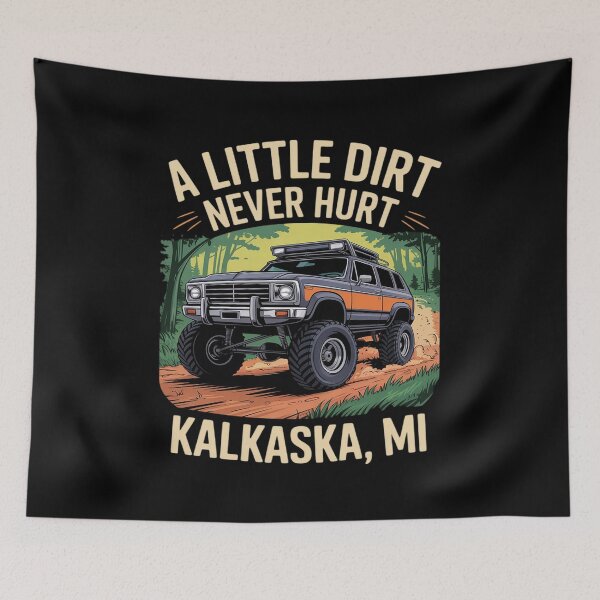 Item preview, A Little Dirt Never Hurt Kalkaska MI Up North designed and sold by BiellaSar.