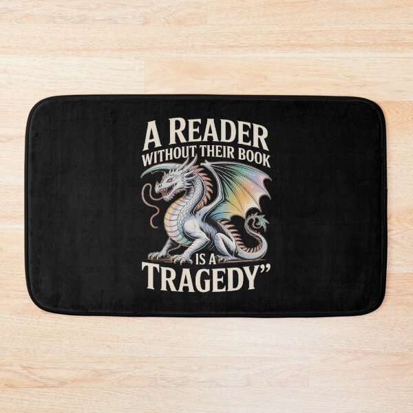 Item preview, A Reader Without Their Book is A Tragedy Dragon Book Lover designed and sold by BiellaSar.